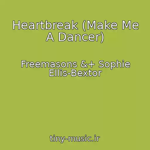 کاور آهنگ Heartbreak (Make Me A Dancer) از Freemasons &+ Sophie Ellis-Bextor