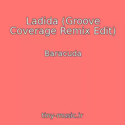 کاور آهنگ Ladida (Groove Coverage Remix Edit) از Baracuda