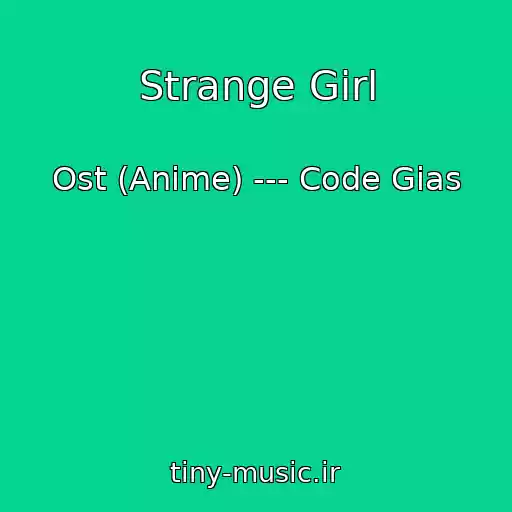 کاور آهنگ Strange Girl از Ost (Anime) --- Code Gias