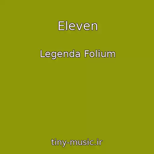 کاور آهنگ Eleven از Legenda Folium