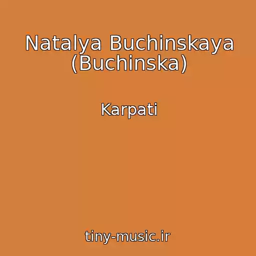 کاور آهنگ Natalya Buchinskaya (Buchinska) از Karpati