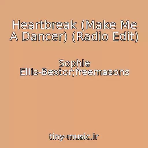 کاور آهنگ Heartbreak (Make Me A Dancer) (Radio Edit) از Sophie Ellis-Bextor;freemasons