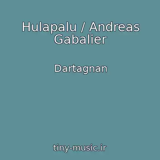 کاور آهنگ Hulapalu / Andreas Gabalier از Dartagnan
