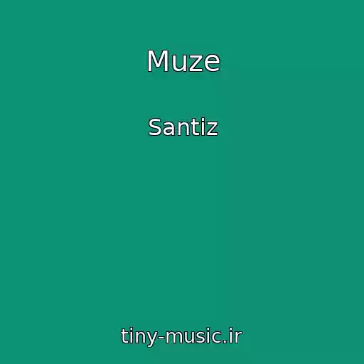 کاور آهنگ Muze از Santiz