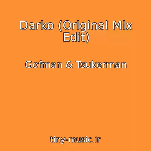 کاور آهنگ Darko (Original Mix Edit) از Gofman & Tsukerman