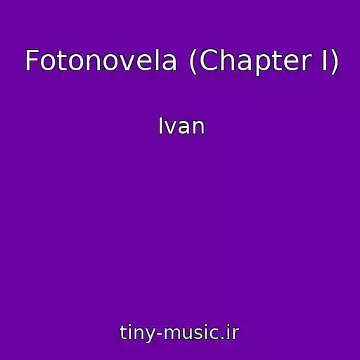 کاور آهنگ Fotonovela (Chapter I) از Ivan