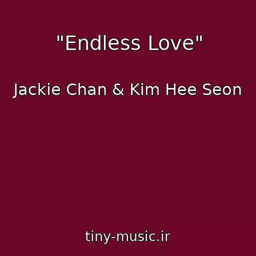 کاور آهنگ "Endless Love" از Jackie Chan & Kim Hee Seon