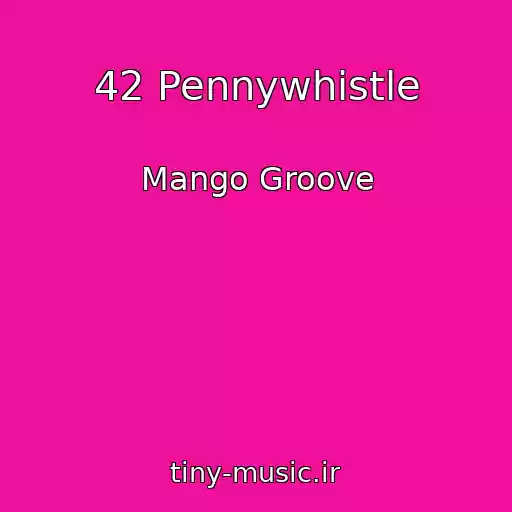 کاور آهنگ 42 Pennywhistle از Mango Groove