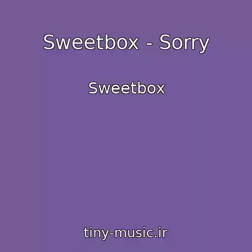 کاور آهنگ Sweetbox - Sorry از Sweetbox