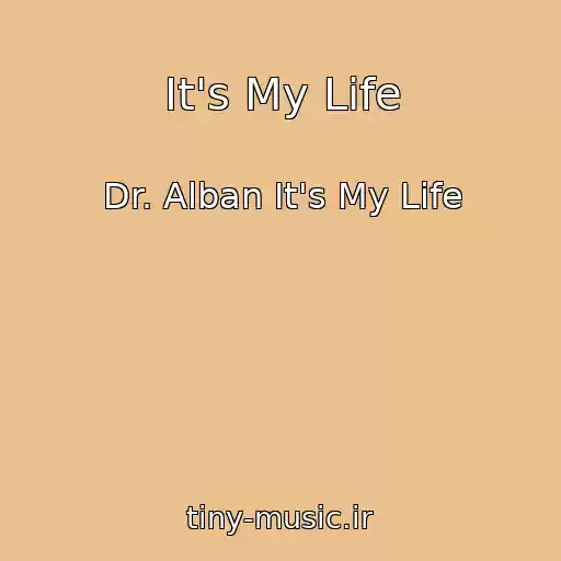 کاور آهنگ It's My Life از Dr. Alban It's My Life