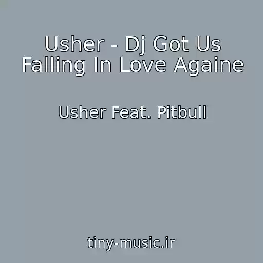 کاور آهنگ Usher - Dj Got Us Falling In Love Againe از Usher Feat. Pitbull