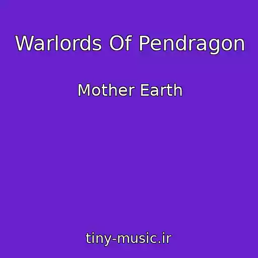 کاور آهنگ Warlords Of Pendragon از Mother Earth