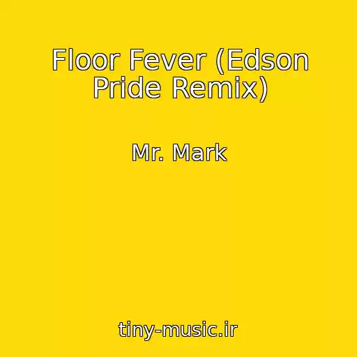 کاور آهنگ Floor Fever (Edson Pride Remix) از Mr. Mark