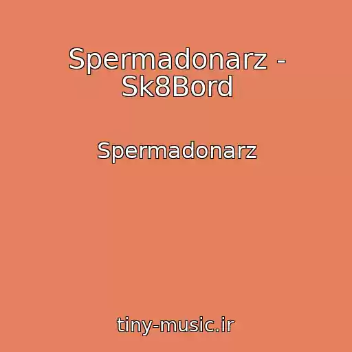 کاور آهنگ Spermadonarz - Sk8Bord از Spermadonarz