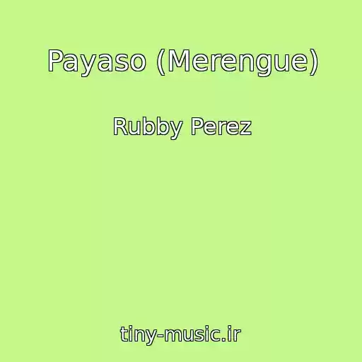 کاور آهنگ Payaso (Merengue) از Rubby Perez