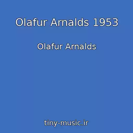 کاور آهنگ Olafur Arnalds 1953 از Olafur Arnalds