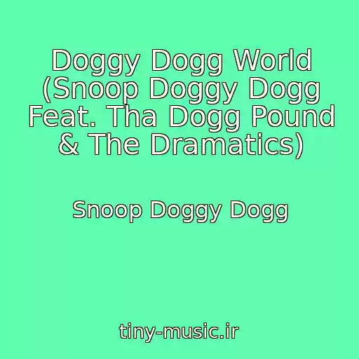 کاور آهنگ Doggy Dogg World (Snoop Doggy Dogg Feat. Tha Dogg Pound & The Dramatics) از Snoop Doggy Dogg