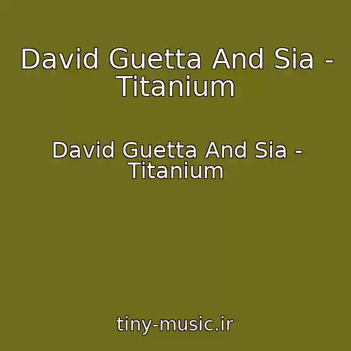کاور آهنگ David Guetta And Sia - Titanium از David Guetta And Sia - Titanium