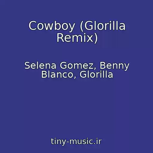 کاور آهنگ Cowboy (Glorilla Remix) از Selena Gomez, Benny Blanco, Glorilla