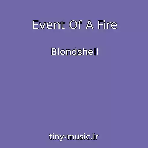 کاور آهنگ Event Of A Fire از Blondshell
