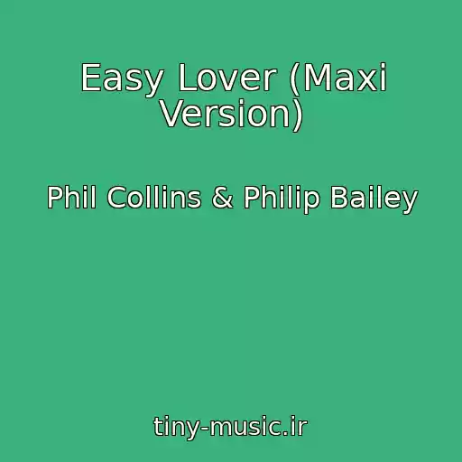 کاور آهنگ Easy Lover (Maxi Version) از Phil Collins & Philip Bailey