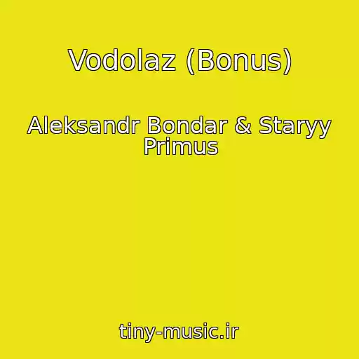 کاور آهنگ Vodolaz (Bonus) از Aleksandr Bondar & Staryy Primus