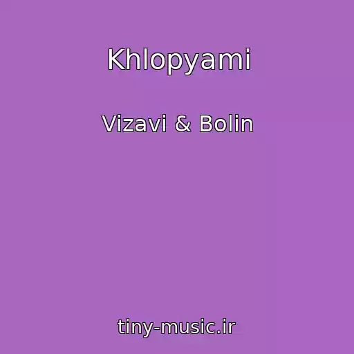 کاور آهنگ Khlopyami از Vizavi & Bolin