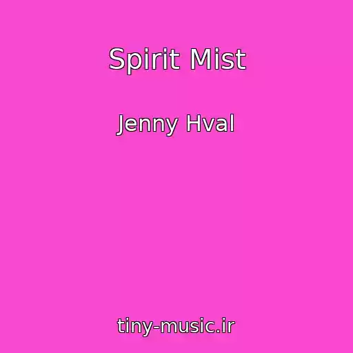 کاور آهنگ Spirit Mist از Jenny Hval