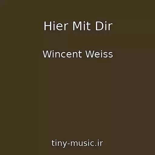کاور آهنگ Hier Mit Dir از Wincent Weiss