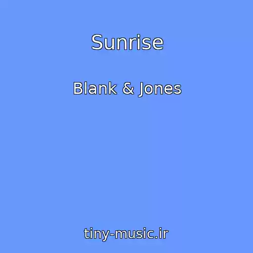 کاور آهنگ Sunrise از Blank & Jones