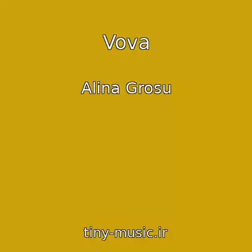 کاور آهنگ Vova از Alina Grosu