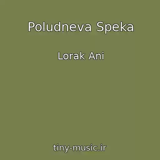 کاور آهنگ Poludneva Speka از Lorak Ani