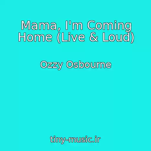 کاور آهنگ Mama, I'm Coming Home (Live & Loud) از Ozzy Osbourne