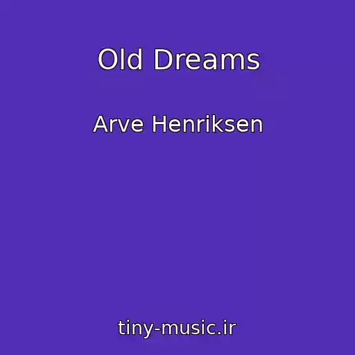 کاور آهنگ Old Dreams از Arve Henriksen