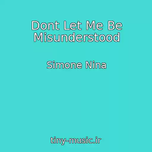 کاور آهنگ Dont Let Me Be Misunderstood از Simone Nina