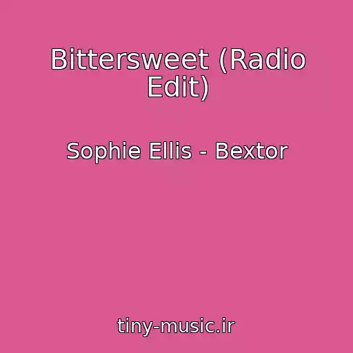 کاور آهنگ Bittersweet (Radio Edit) از Sophie Ellis - Bextor