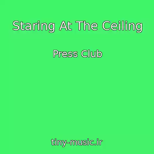 کاور آهنگ Staring At The Ceiling از Press Club