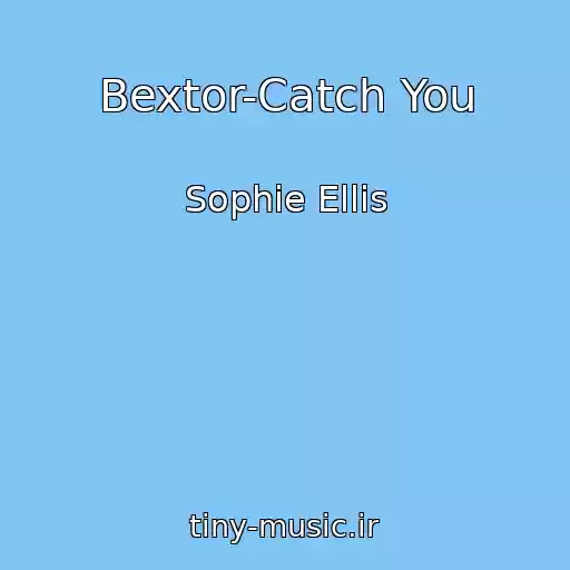 کاور آهنگ Bextor-Catch You از Sophie Ellis