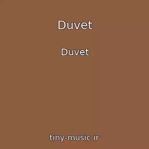 کاور آهنگ Duvet از Duvet