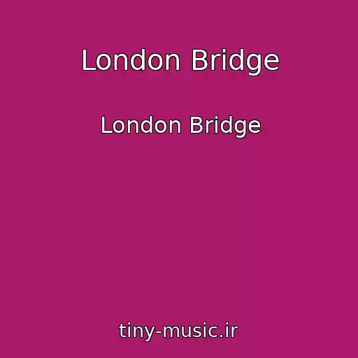 کاور آهنگ London Bridge از London Bridge