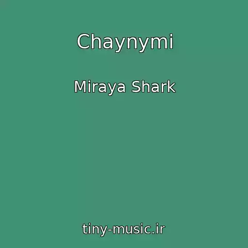 کاور آهنگ Chaynymi از Miraya Shark
