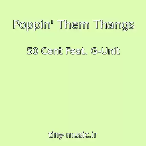 کاور آهنگ Poppin' Them Thangs از 50 Cent Feat. G-Unit