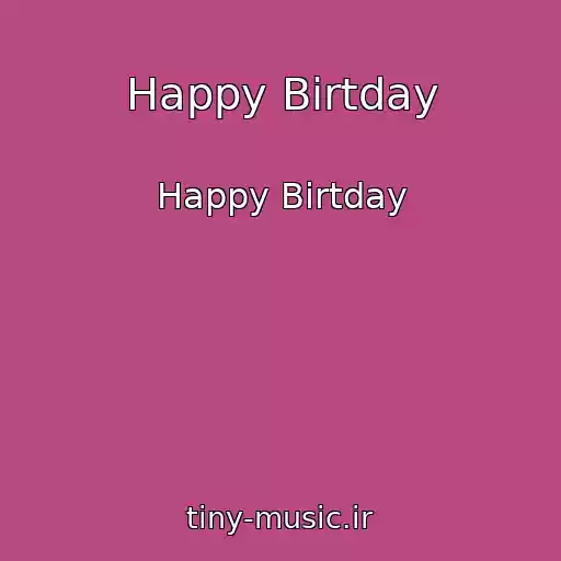 کاور آهنگ Happy Birtday از Happy Birtday