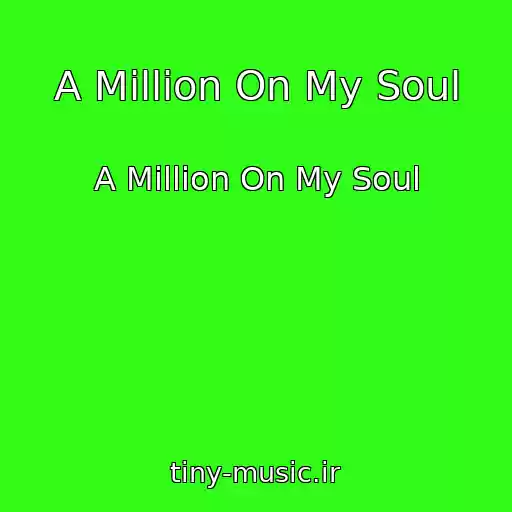 کاور آهنگ A Million On My Soul از A Million On My Soul