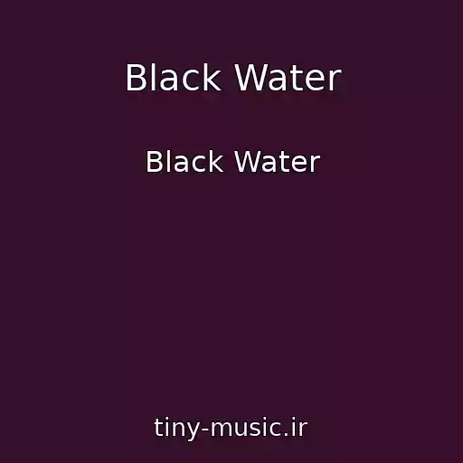 کاور آهنگ Black Water از Black Water