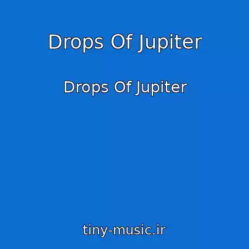 کاور آهنگ Drops Of Jupiter از Drops Of Jupiter