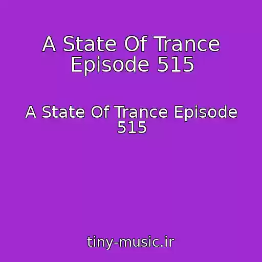 کاور آهنگ A State Of Trance Episode 515 از A State Of Trance Episode 515