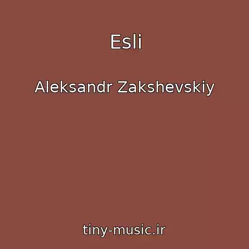 کاور آهنگ Esli از Aleksandr Zakshevskiy