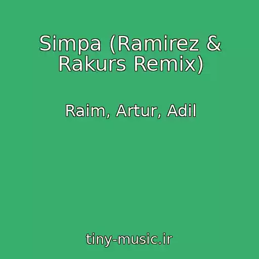 کاور آهنگ Simpa (Ramirez & Rakurs Remix) از Raim, Artur, Adil