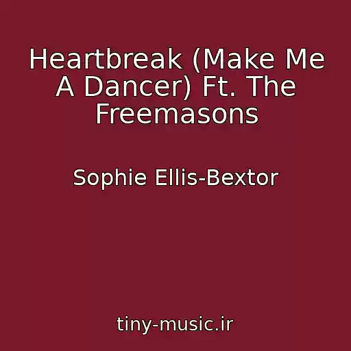 کاور آهنگ Heartbreak (Make Me A Dancer) Ft. The Freemasons از Sophie Ellis-Bextor